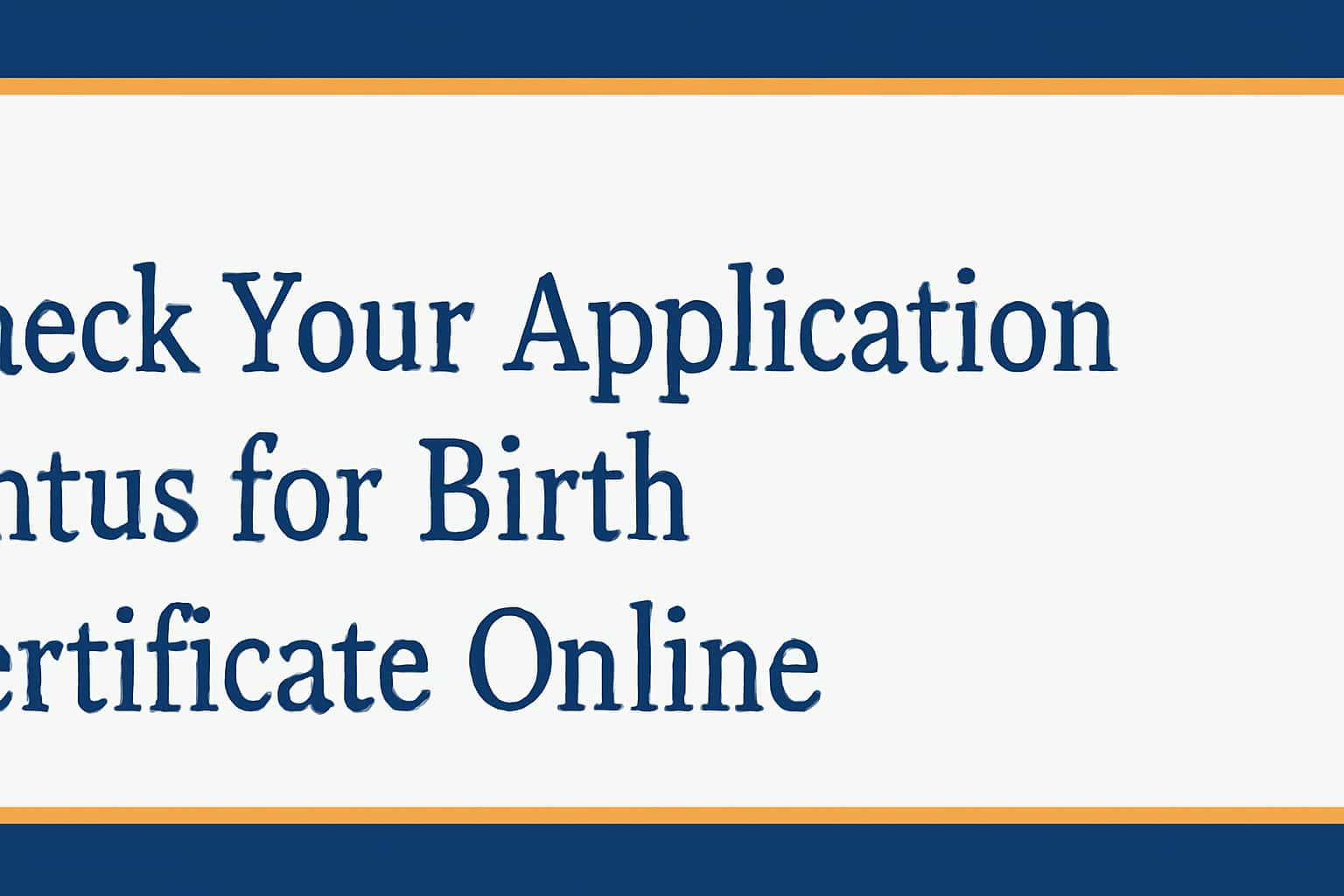 Check Your Application Status for Birth Certificate Online