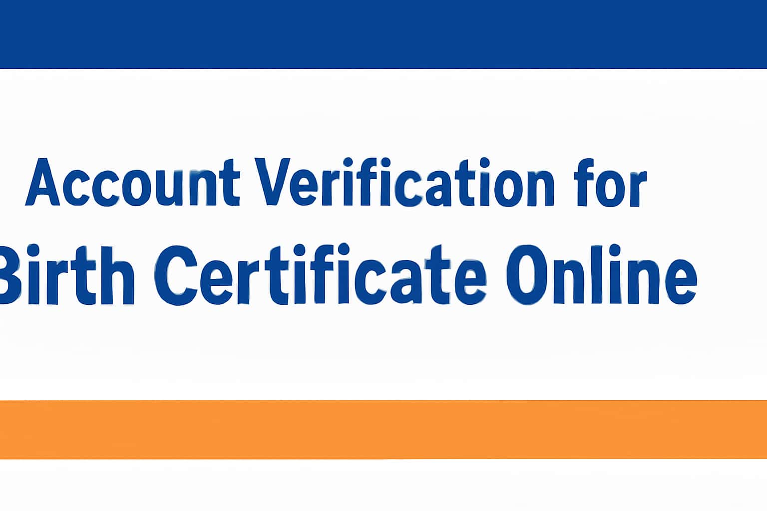 Account Verification for Birth Certificate Online